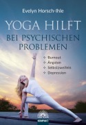 Cover-Bild zum Titel 'Yoga hilft bei psychischen Problemen' von 'Evelyn Horsch-Ihle'