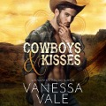 Cover-Bild zum Titel 'Cowboys & Kisses Lib/E' von 'Vanessa Vale'