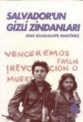 Cover-Bild zum Titel 'Salvadorun Gizli Zindanlari' von 'Ana Guadalupe Martinez'