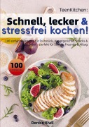 Cover-Bild zum Titel 'TeenKitchen: Schnell, lecker & stressfrei kochen!' von 'Denise Krall'