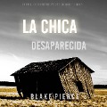 Cover-Bild zum Titel 'La chica desaparecida (Un thriller de suspense FBI de Ella Dark ¿ Libro 5)' von 'Blake Pierce'