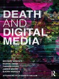 Cover-Bild zum Titel 'Death and Digital Media' von 'Michael Arnold, Tamara Kohn, Bjorn Nansen, James Meese, Martin Gibbs'