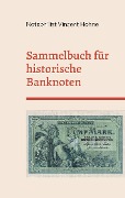 Sammelbuch für historische Banknoten - Notaphilist Vincent Hohne