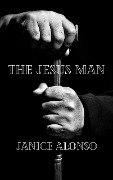Cover-Bild zum Titel 'The Jesus Man (Devotionals, #59)' von 'Janice Alonso'