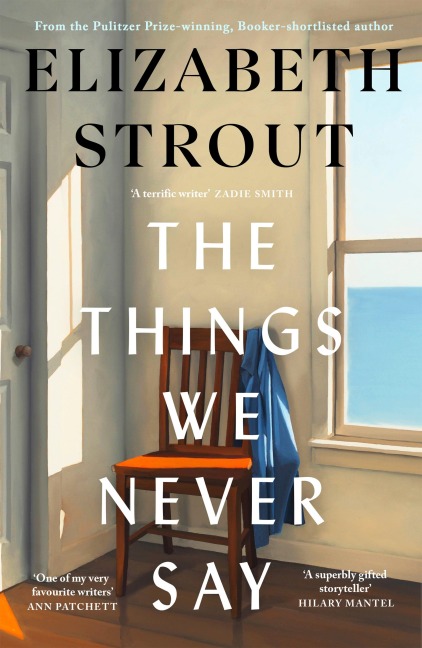 The Things We Never Say - Elizabeth Strout