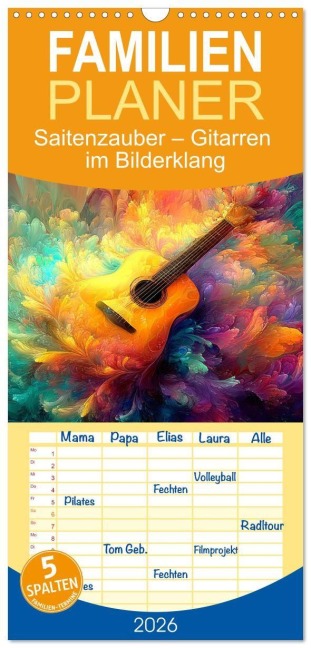 Familienplaner 2026 - Saitenzauber - Gitarren im Bilderklang mit 5 Spalten (Wandkalender, 21 x 45 cm) CALVENDO - Anne Seltmann
