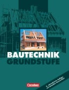 Cover-Bild zum Titel 'Bautechnik. Grundstufe. Schülerbuch' von 'Günter Billingen, Gerhard Büchner, Gerd Focke, Bärbel Hollatz, Hans-Heinrich Mett'
