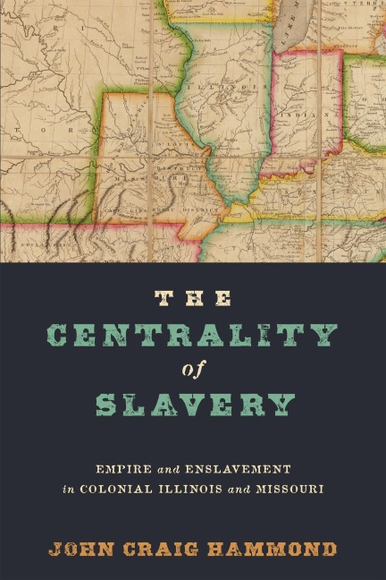 The Centrality of Slavery - John Craig Hammond