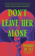 Cover-Bild zum Titel 'Don't Leave Her Alone' von 'Desirée de Fez'