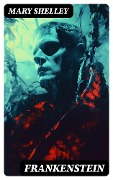 Cover-Bild zum Titel 'Frankenstein' von 'Mary Shelley'