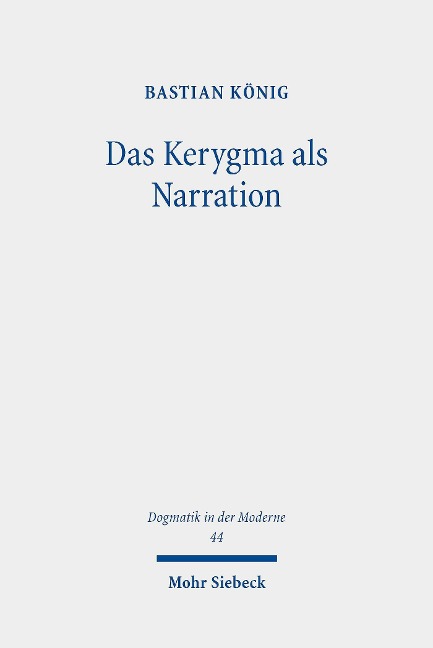 Das Kerygma als Narration - Bastian König