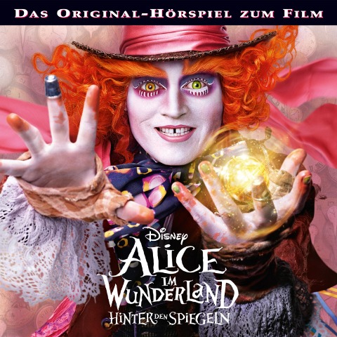 Alice im Wunderland - Hinter den Spiegeln (Hörspiel zum Kinofilm) - 