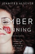 Ember Burning: Book 1 Trinity Forest - Jennifer N. Alsever