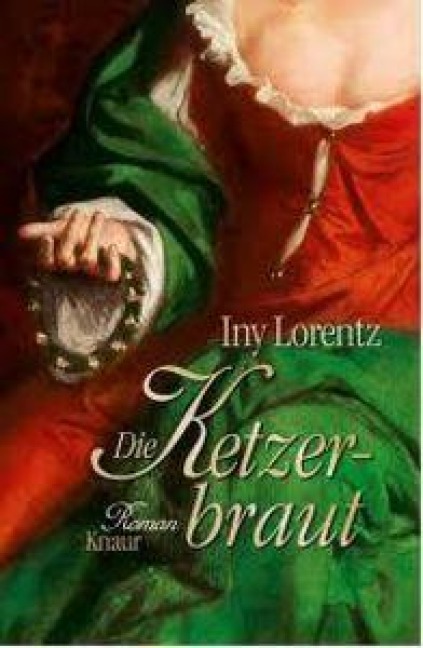 Die Ketzerbraut - Iny Lorentz