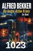 Cover-Bild zum Titel 'Die besten Action Krimis 5er Band 1023' von 'Alfred Bekker'