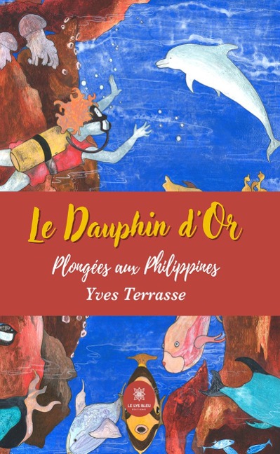 Le dauphin d'or - Yves Terrasse