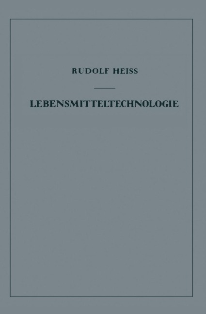 Lebensmitteltechnologie - Rudolf Heiss