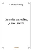 Cover-Bild zum Titel 'Quand je saurai lire, je serai sauvée' von 'Colette Edelbourg'