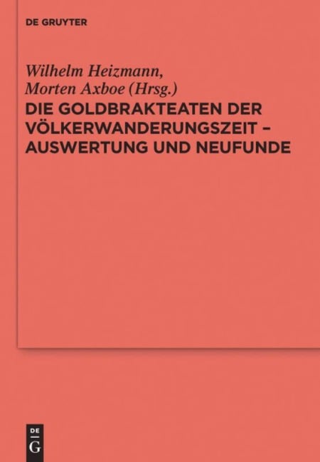 Die Goldbrakteaten der Völkerwanderungszeit - Auswertung und Neufunde - 