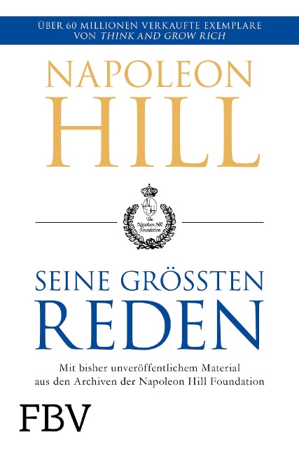 Napoleon Hill - seine größten Reden - Napoleon Hill