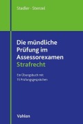 Die mündliche Prüfung im Assessorexamen Strafrecht - Tobias Stadler, Martin Stenzel