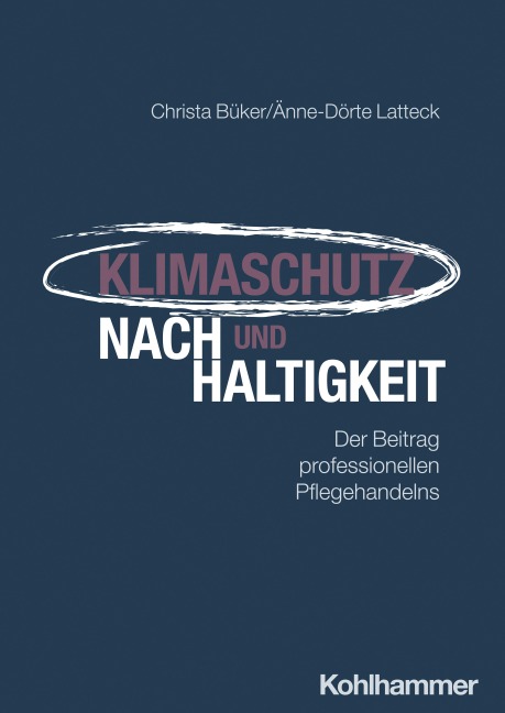 Klimaschutz und Nachhaltigkeit - Christa Büker, Änne-Dörte Latteck