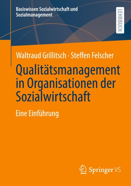 Qualitätsmanagement in Organisationen der Sozialwirtschaft - Steffen Felscher, Waltraud Grillitsch
