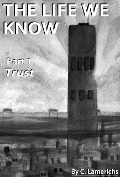 Cover-Bild zum Titel 'The Life We Know: Trust' von 'C. Lamerichs'