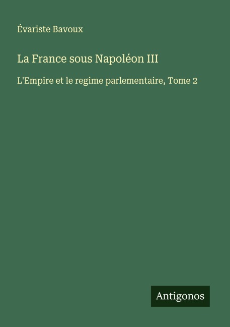 La France sous Napoléon III - Évariste Bavoux
