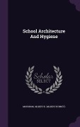 Cover-Bild zum Titel 'School Architecture And Hygiene' von ''