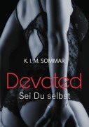 Cover-Bild zum Titel 'Devoted' von 'K. I. M. Sommar'