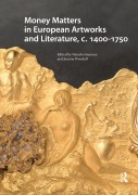 Cover-Bild zum Titel 'Money Matters in European Artworks and Literature, c. 1400-1750' von ''
