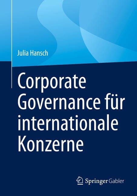 Corporate Governance für internationale Konzerne - Julia Hansch