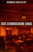 Cover-Bild zum Titel 'Der zerbrochene Krug' von 'Heinrich von Kleist'