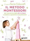 Cover-Bild zum Titel 'Il metodo Montessori per crescere tuo figlio da 3 a 6 anni e aiutarlo a esprimere il suo potenziale' von ''