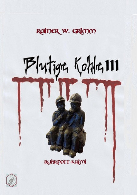 Blutige Kohle 3 - Rainer W. Grimm