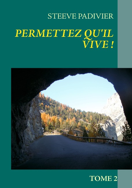 Permettez qu'il vive ! - Steeve Padivier