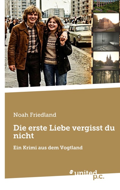 Die erste Liebe vergisst du nicht - Noah Friedland