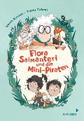 Cover-Bild zum Titel 'Flora Salmanteri und die Mini-Piraten Band 1' von 'Noora Kunnas'