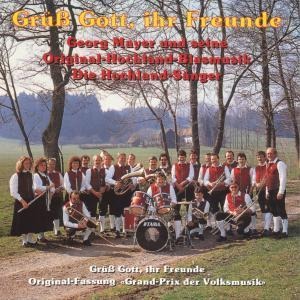 Grüá Gott,Ihr Freunde - Hochland-Blasmusik+Sänger