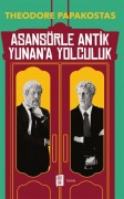 Cover-Bild zum Titel 'Asansörle Antik Yunana Yolculuk' von 'Theodore Papakostas'