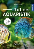 Cover-Bild zum Titel '1 x 1 der Aquaristik' von 'Jeremy Gay'