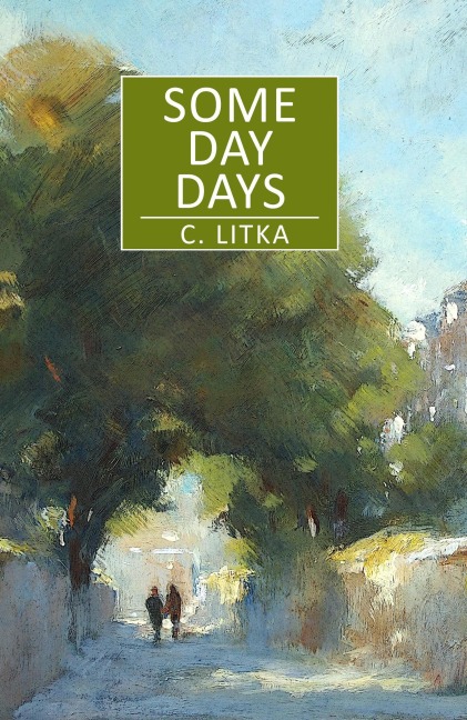Some Day Days - C. Litka