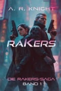 Cover-Bild zum Titel 'Rakers (Die Rakers-Saga, #1)' von 'A. R. Knight'