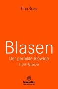 Cover-Bild zum Titel 'Blasen - Der perfekte Blowjob | Erotischer Ratgeber' von 'Tina Rose'
