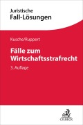 Cover-Bild zum Titel 'Fälle zum Wirtschaftsstrafrecht' von 'Susanne Beck, Carsten Kusche, Felix Ruppert, Brian Valerius'