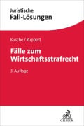 Cover-Bild zum Titel 'Fälle zum Wirtschaftsstrafrecht' von 'Susanne Beck, Carsten Kusche, Felix Ruppert, Brian Valerius'