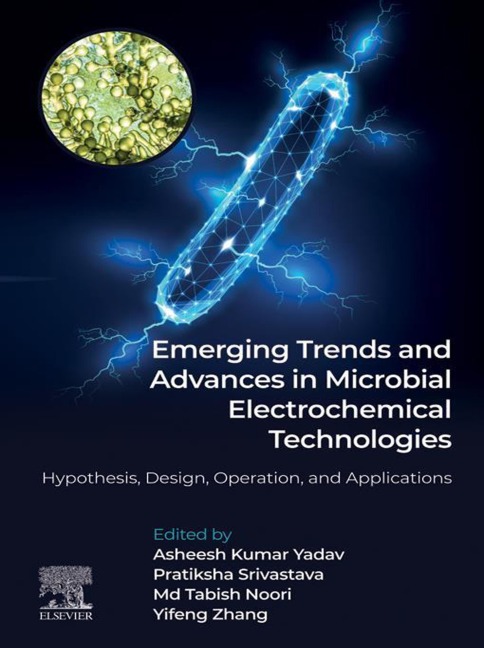 Emerging Trends and Advances in Microbial Electrochemical Technologies - 