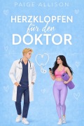 Cover-Bild zum Titel 'Herzklopfen für den Doktor' von 'Paige Allison'