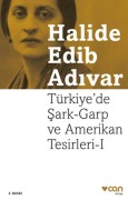 Cover-Bild zum Titel 'Türkiyede Sark-Garp ve Amerikan Tesirleri 1' von 'Halide Edib Adivar'